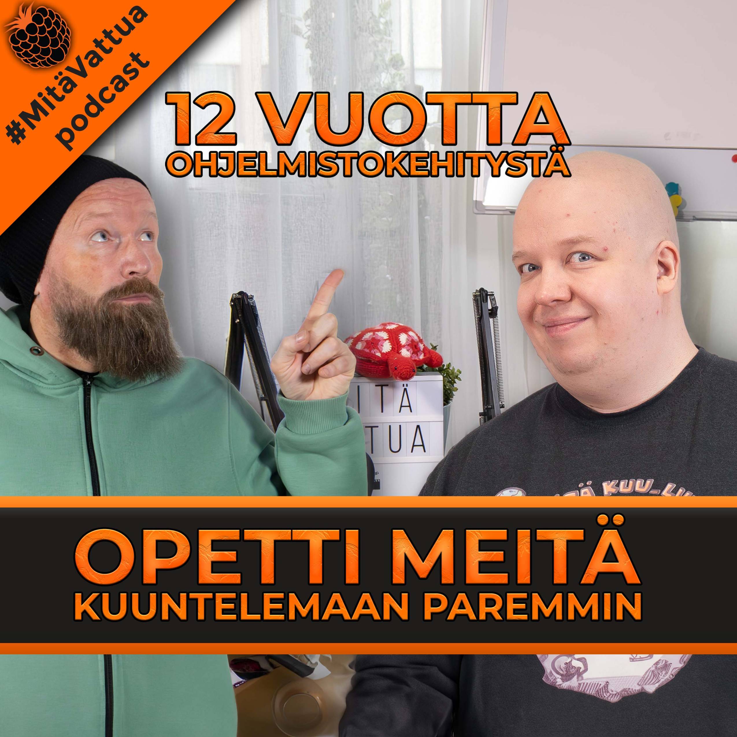 12 vuotta ohjelmistokehitystä opetti meitä kuuntelemaan paremmin episode artwork